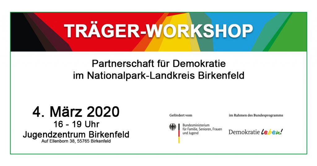Träger-Workshop der Partnerschaft für Demokratie am 4. März 2020 von 16-19 Uhr im Jugendzentrum in Birkenfeld, Auf Ellenborn 28, 55765 Birkenfeld
