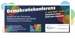 Demokratiekonferenz, 11. April 2024 um 18 Uhr in der Göttenbach-Aula, 55743 Idar-Oberstein, Ergebnisse der Workshops "Rechtsextremismus auf TikTok" mit Diskussion im Anschluss.