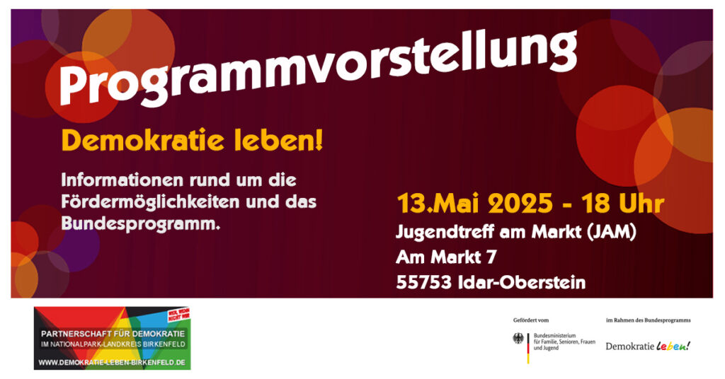 Programmvorstellung Demokratie leben!, Informationen rund um die Fördermöglichkeiten und das Bundesprogramm. 13.05. im JAM in Idar-Oberstein