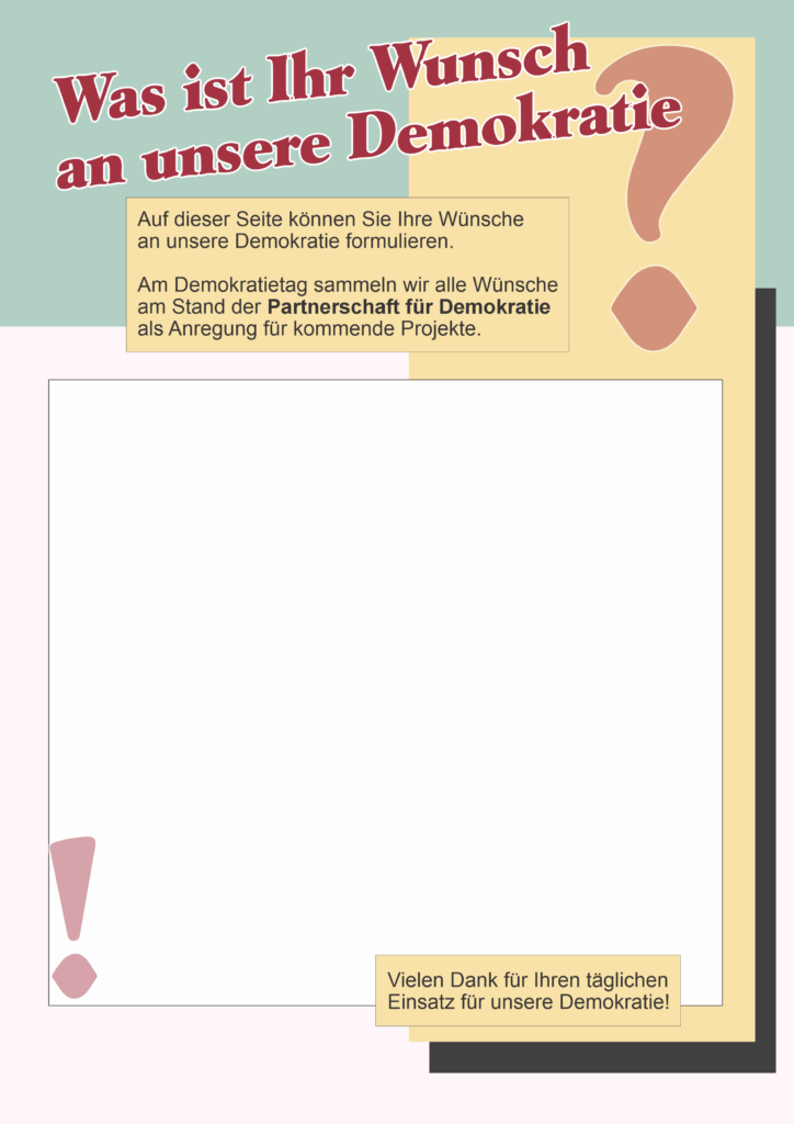 Rückseite des flyers - hier an man Wünsche an unsere Demokratie formulieren die vor Ort an einem Stand gesammelt werden.